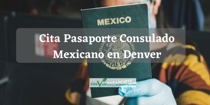 ▷ Cita Pasaporte Consulado Mexicano en Denver ✔️ Colorado